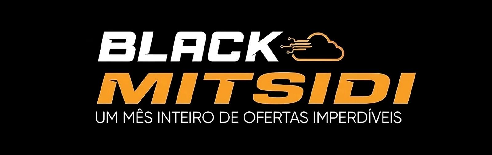 Black Mitsidi - Ofertas Imperdíveis